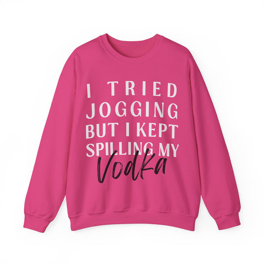 Spilling My Vodka - Sweatshirt