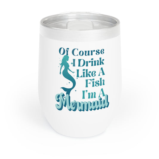 I'm A Mermaid - Wine Tumbler