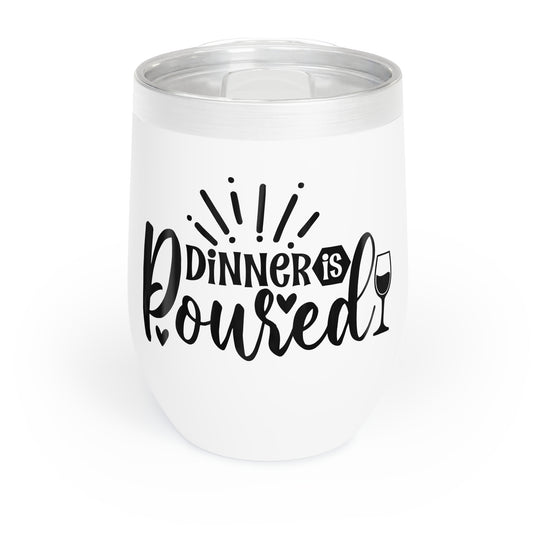 Dinner Is Poured - Wine Tumbler