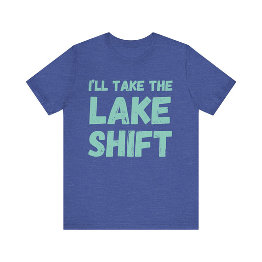 I'll Take The Lake Shift